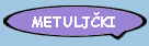 METULJ�KI