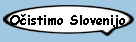 O?istimo Slovenijo