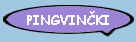 PINGVIN�KI