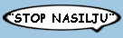 ¨STOP NASILJU¨